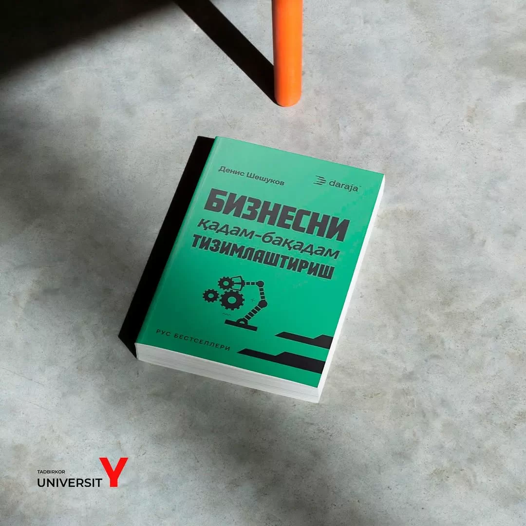 'Biznesni qadam-baqadam tizimlashtirish: Barqaror O'sishga erishish Yo'l xaritasi' rasmi